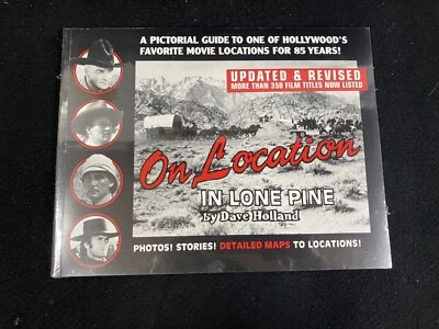 ON LOCATION IN LONE PINE, GUIDE TO HOLLYWOOD'S FAVORITE MOVIE LOCATION, 1990 NEW Foto 1 de 4