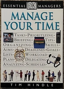 DK Essential Managers: Manage Your Time, by Tim Hindle, 1999 Paperback NEW - Picture 1 of 2