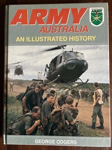 ARMY AUSTRALIA - An Illustrated History - George Odgers (HC 1988) - Picture 1 of 3