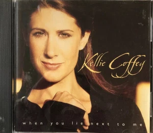 When You Lie Next to Me by Kellie Coffey (CD, May-2002, BNA) - Bild 1 von 3