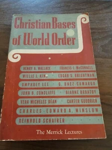 Christian Bases of World Order - The Merrick Lectures - Wallace.McConnell.King.. - Foto 1 di 4