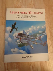 Lightning Strikes: Men & Machines of 475th Fighter Group 1943-45 by R Yoshino SC - Picture 1 of 1