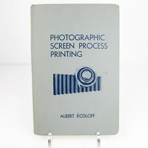 Photographic Screen Process Printing Albert Kosloff 2nd Edition 1967 book - Bild 1 von 14