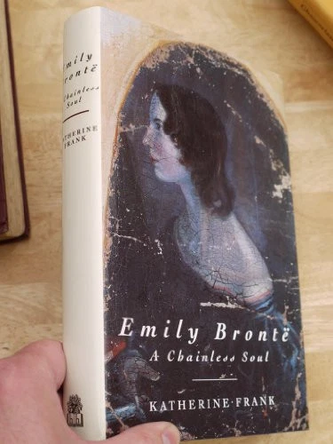 Emily Bronte: A Chainless Soul by Frank, Katherine Hardback Book The Cheap Fast - Image 1 of 2