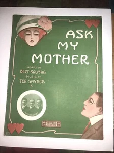 VTG RARE Ask My Mother;  Words by Bert Kalmar, Music by Ted Snyder 1911 - Picture 1 of 4
