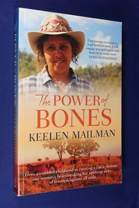 THE POWER OF BONES Keelan Mailman AUSTRALIAN OUTBACK CATTLE STATION WOMAN book - Picture 1 of 12