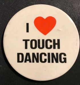 I Love Touch Dancing Vintage Pinback Button 2 1/2". - Imagen 1 de 2