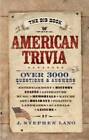 The Big Book of American Trivia - Paperback By Lang, J. Stephen - VERY GOOD