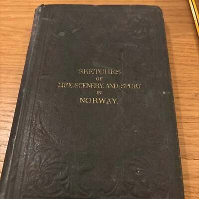 1871 Sketches of Life Scenery and Sport in Norway M Barnard 1st Ed Needs Love - Image 1 of 4