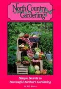 North Country Gardening: Simple Secrets to Successful Northern Gardening 10-1-95 - Imagen 1 de 2