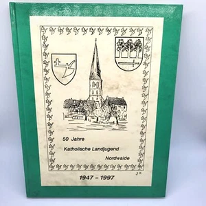 50 Jahre KLJB Katholische Landjugen Nordwade 1947 1997 Hardback Edition 50th An - Foto 1 di 6