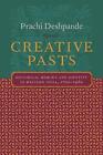 Creative Pasts: Historical Memory and Identity , Deshpande^+