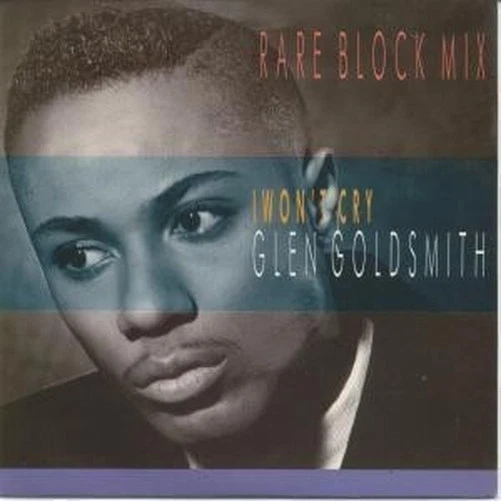 Glen Goldsmith I Won't Cry 7" Vinyl UK RCA 1987 Seltene Block Mix B/W Rare Block - Bild 1 von 1