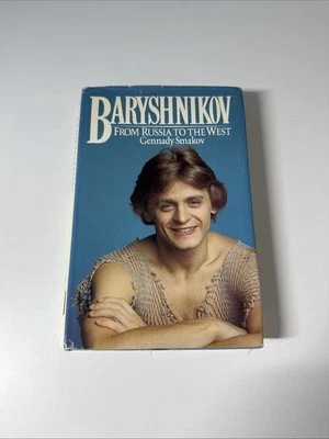 Baryshnikov: From Russia To The West By Gennady Smakov 1981 Hardcover 1st Ed - Image 1 of 4