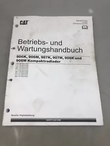 CAT Kompaktradlader 906K/M, 907K/M, 908K/M Betriebs - Handbuch Wartung 224 S./4 - Bild 1 von 3