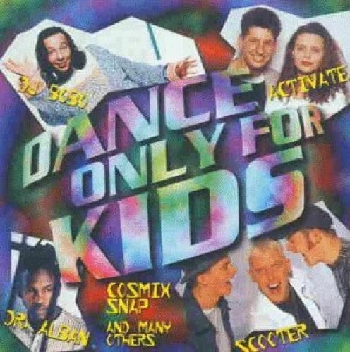 Dance only for Kids (17 tracks) Cosmix, DJ Bobo, Snap, Jazzy Jeff..  [CD] - Bild 1 von 1