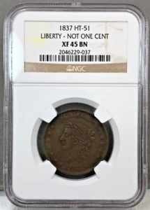 1837 HT-51 Liberty NOT One Cent ~ NGC XF45 BN ~ Hard Times Token - Picture 1 of 4