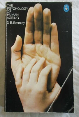 Vintage Pelican A848: THE PSYCHOLOGY OF HUMAN AGEING D B BROMLEY  ( G  2nd 1978) - Image 1 of 2