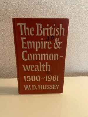 British Empire and Commonwealth 1500 to 1961 by W.D. Hussey HC/DJ 1963 Cambridge - Image 1 of 4