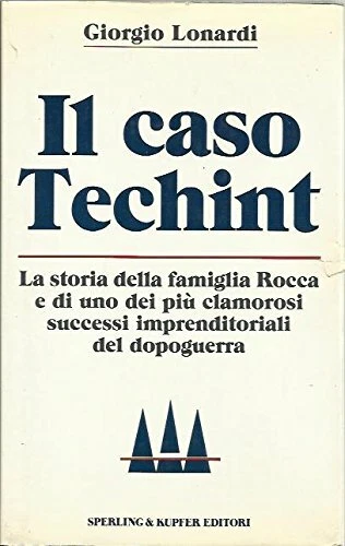 IL CASO TECHINT - GIORGIO LONARDI - SPERLING & KUPFER - Immagine 1 di 1