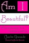 Am I Beautiful?: A Timely Answer to a Timeless Question (The Things I've Learned