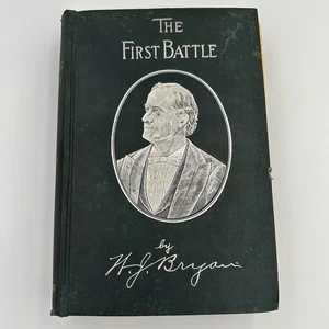 The First Battle, A Story of the Campaign of 1896, William J. Bryan - Picture 1 of 11