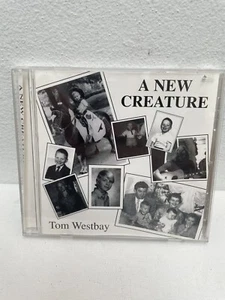 A New Creature- songs by Tom WestBay ( CD 1995 Excellent) - Picture 1 of 6