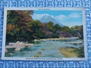 Doubletop Mountain & Sourdnahunk Stream Maine, ME, OLD Vtg , PC Postcard - Picture 1 of 2
