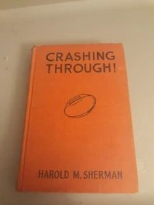 Crashing Through! Harold Sherman, 1st Edition 1932 Hardcover No Dust jacket  - Picture 1 of 4