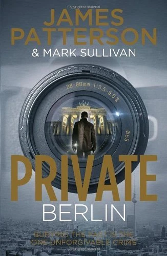Private Berlin By James Patterson. 9781780890173 - Image 1 of 1