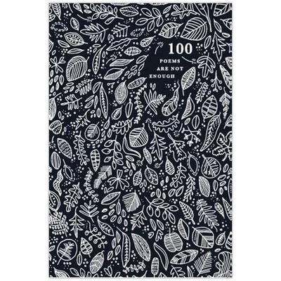 100 Poems Are Not Enough [Paperback] Various by Various 2018 Paperback New - image 1 of 2