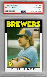 1986 Topps #163 Pete LADD - PSA 10+++ Brewers 