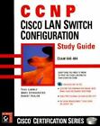 CCNP: Cisco LAN Switching Configuration Study Guide [With *] by Lammle, Todd