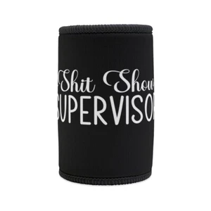 Shitshow Supervisor Stubbie Holder Can Cooler Shit Show Boss Gift - Picture 1 of 7