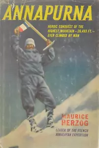 ANNAPURNA Heroic Conquest of the Highest Mountain / Maurice Herzog 1953 - Imagen 1 de 10