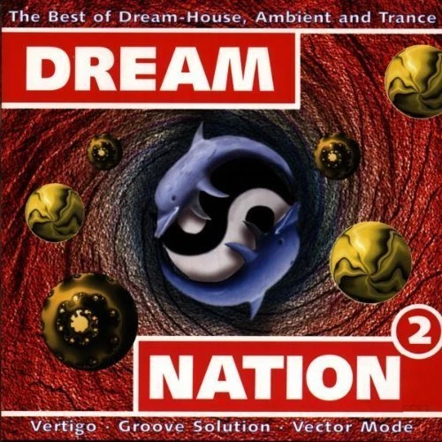 Dream Nation 2 (1997) Vertigo, Move Inc., Groove Solution, Vector Mode... [CD] - Bild 1 von 1