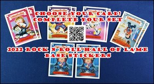 2022 Topps Garbage Pail Kids Rock N Roll Hall of Lame Base Singles PICK-A-CARD