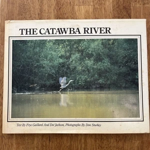 The Catawba River SIGNED Frye Gaillard Dot Jackson Don Sturkey Photographs BOOK - Bild 1 von 12
