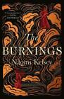 Naomi Kelsey The Burnings (Poche)