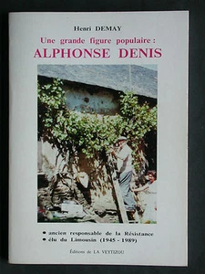 Alphonse Denis - Grande figure populaire en Limousin Résistance - Demay - Picture 1 of 2