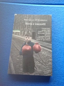 Brendan O'Carroll: Birra e cazzotti - NERI POZZA prima ed. 2011 - Foto 1 di 4