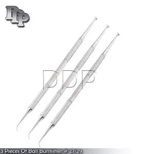 3 Pieces Of Ball Burnisher # 27/29 DE Dental Amalgam Surgical Instruments - Picture 1 of 3
