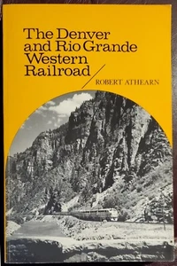 The Denver and Rio Grande Western Railroad : Rebel of the Rockies Robert Athearn - Imagen 1 de 3