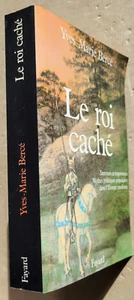Le roi caché - Sauveurs et imposteurs, mythes politiques Y-Marie BERCE éd Fayard - Foto 1 di 3