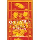 Sex Pistols: Poison in the Machine (Reverb) - HardBack NEW John Scanlan(Au 1 Nov