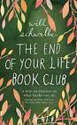 The End Of Your Life Book Club By Will Schwalbe Hardback Book The Fast Free