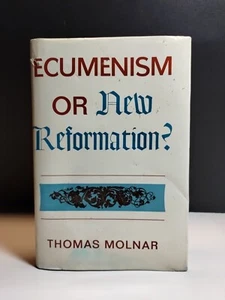 Ecumenism or New Reformation by Thomas Molnar 1968 1st Edition Rare - Picture 1 of 13
