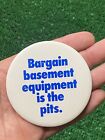 bargain basement equipment vintage pinback button
