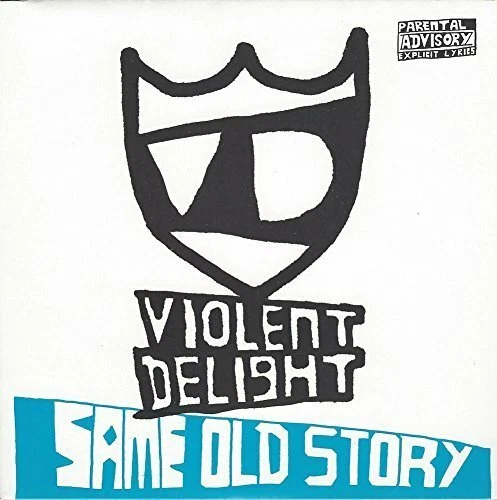 Violent Delight Same old story (UK, 2002)  [7" Single] - Bild 1 von 1