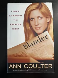 Slander : Liberal Lies about the American Right by Ann Coulter (2002, Hardcover) - Picture 1 of 3